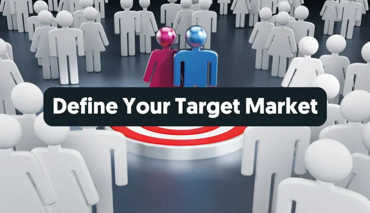 Define your target market