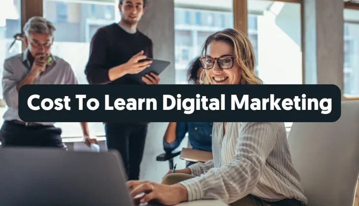 Cost to learn digital marketing